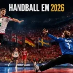 Handball-EM 2026: Der komplette Guide mit Spielplan, Ergebnissen und Deutschland-Spielen