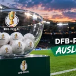 DFB-Pokal Auslosung 2026/27: Termine, Lostöpfe und Live-Übertragung